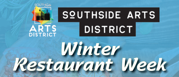 Southside Arts District Winter Restaurant Week