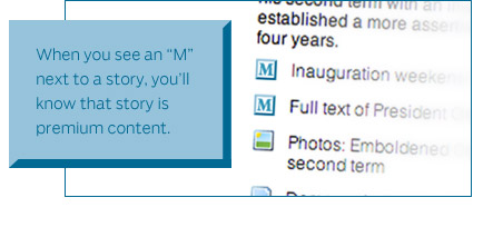 When you see an “M” next to a story, you’ll know that story is premium content.