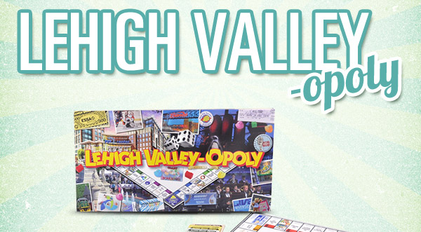 Lehigh Valley-Opoly!