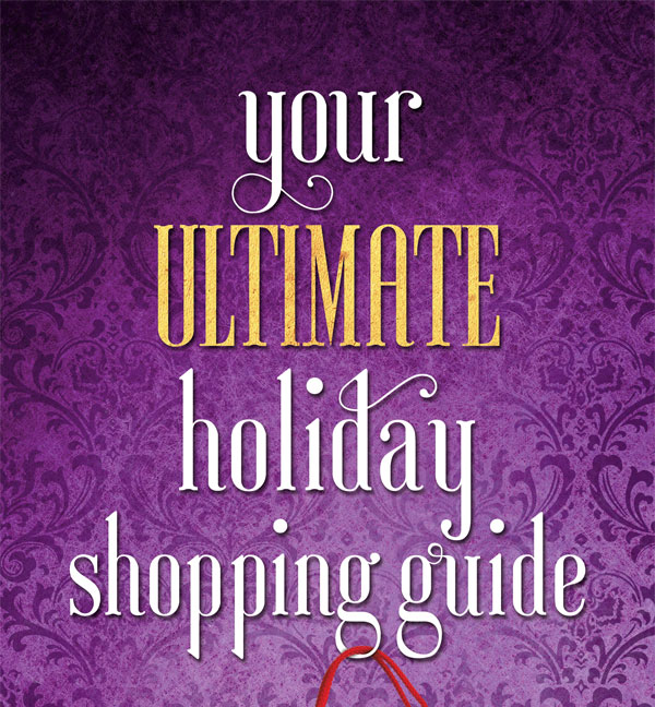 your ULTIMATE holiday shopping guide