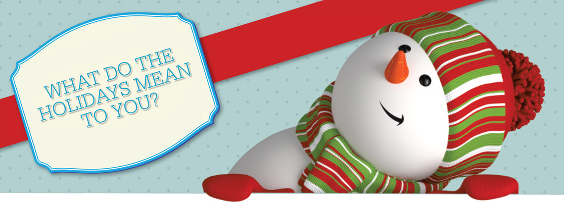 What The Holidays Mean To Me